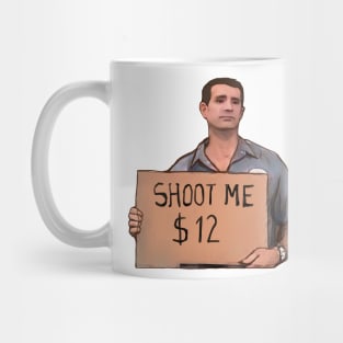 Shoot me meme 12$ Mug